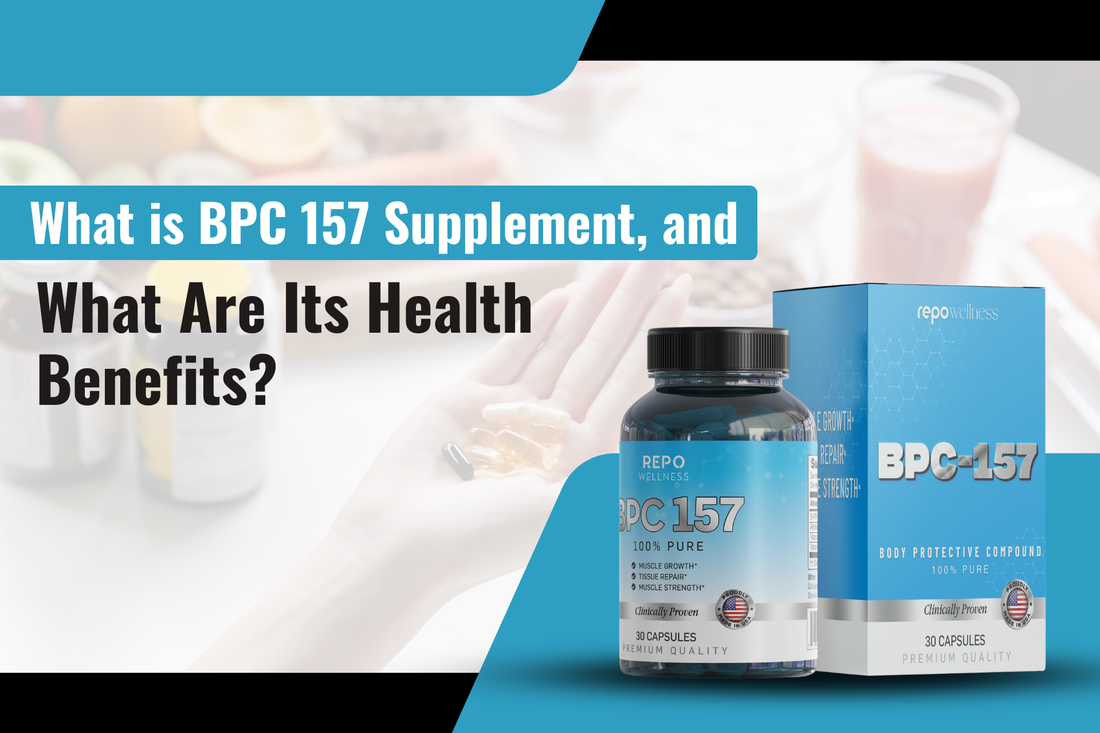 What is BPC 157 Supplement, and What Are Its Health Benefits?